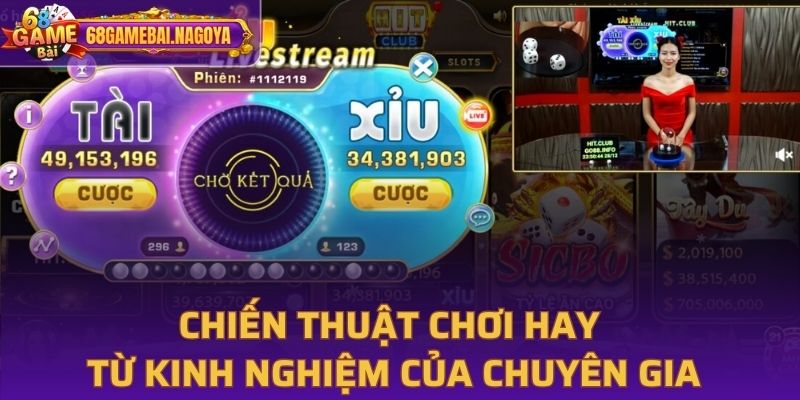 Chiến thuật chơi hay từ kinh nghiệm của chuyên gia